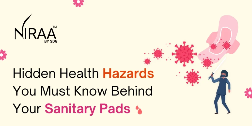 hidden health hazards of sanitary pads